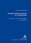 European Voluntary Service for Young People: Questions of Status and Problems of Legal Policy By Klaus Sieveking (Editor) Cover Image