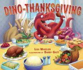 Dino-Thanksgiving By Lisa Wheeler, Barry Gott (Illustrator) Cover Image