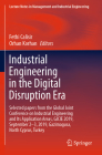 Industrial Engineering in the Digital Disruption Era: Selected Papers from the Global Joint Conference on Industrial Engineering and Its Application A (Lecture Notes in Management and Industrial Engineering) By Fethi Calisir (Editor), Orhan Korhan (Editor) Cover Image