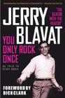 You Only Rock Once: My Life in Music By Jerry Blavat Cover Image