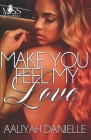 Make You Feel My Love By Aaliyah Danielle Cover Image