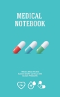 Medical Notebook Track Drug Intake Blood Sugar Levels and Blood Pressure: 90 Pages, 5x8 in By Vatesdesign Publishing Cover Image