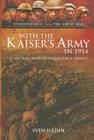 With the Kaiser's Army in 1914: A Neutral Observer in Belgium & France Cover Image
