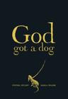 God Got a Dog By Cynthia Rylant, Marla Frazee (Illustrator) Cover Image