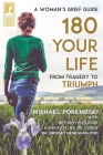 180 Your Life From Tragedy to Triumph: A Woman's Grief Guide Cover Image