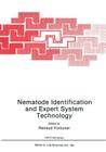 Nematode Identification and Expert System Technology (NATO Science Series A: #7) By R. Fortuner (Editor) Cover Image