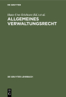 Allgemeines Verwaltungsrecht (de Gruyter Lehrbuch) By Dirk Ehlers (Editor), Peter Badura (Editor), Martin Burgi (Editor) Cover Image