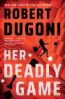 Her Deadly Game By Robert Dugoni Cover Image