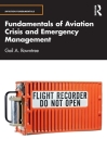 Fundamentals of Aviation Crisis and Emergency Management By Gail A. Rowntree Cover Image