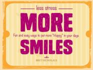 Less Stress More Smiles By Bret R. Nicholaus Cover Image