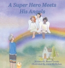 A Super Hero Meets His Angels Cover Image