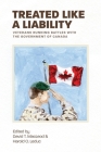 Treated Like a Liability: Veterans Running Battles with the Government of Canada By David T. MacLeod, Harold O. Leduc Cover Image