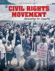 The Civil Rights Movement: Advocating for Equality (American History) By Tamra B. Orr Cover Image