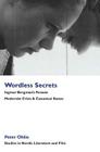 Wordless Secrets: Ingmar Bergman's Persona: Modernist Crisis & Canonical Status (Studies in Nordic Literature and Film) Cover Image