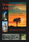 Something Abides: Discovering the Civil War in Today's Vermont Cover Image