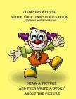 Clowning Around Beginning Writer's Write Your Own Stories Book By Gilded Penguin Publishing Cover Image