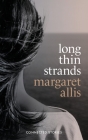 Long Thin Strands By Margaret A. Allis Cover Image