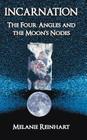 Incarnation: The Four Angles and the Moon's Nodes Cover Image