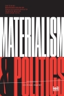 Materialism and Politics By Bernardo Bianchi (Editor), Marlon Miguel (Editor), Ayşe Yuva (Editor) Cover Image
