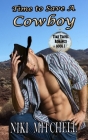 Time to Save a Cowboy LARGE PRINT By Niki Mitchell Cover Image