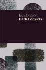 Dark Convicts By Judy Johnson Cover Image