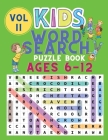Kids Word Search Puzzle Book Ages 6-12: Word Searches for Kids - Puzzles Book for Children - Brain Game for Kids - Word Find Books - Word Puzzles Book By Shanice Johnson Cover Image