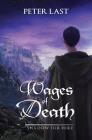 Wages of Death: Shadow For Hire Series - Book 1 By Peter Last Cover Image