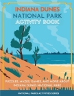 Indiana Dunes National Park Activity Book: Puzzles, Mazes, Games, and More about Indiana Dunes National Park By Little Bison Press Cover Image
