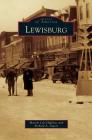 Lewisburg By Marion Lois Huffines, Richard A. Sauers Cover Image