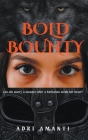 Bold Bounty By Adri Amanti Cover Image