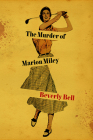 The Murder of Marion Miley By Beverly Bell Cover Image