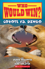 Who Would Win?: Coyote vs. Dingo By Jerry Pallotta, Rob Bolster (Illustrator) Cover Image