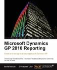 Microsoft Dynamics GP 2010 Reporting By Christopher Liley, David Duncan Cover Image