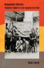 Hampshire Heroes: Volunteer Fighters in the Spanish Civil War By Alan Lloyd Cover Image