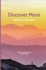 Discover More: Spiritual. Inspiration. Cover Image