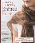 More Lovely Knitted Lace: Contemporary Patterns in Geometric Shapes By Brooke Nico Cover Image