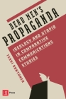 Dead Men's Propaganda: Ideology and Utopia in Comparative Communications Studies Cover Image