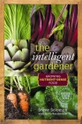 The Intelligent Gardener: Growing Nutrient-Dense Food Cover Image