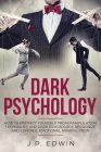 Dark Psychology: How to Protect Yourself from Manipulation Techniques and Dark Psychology, Recognize and Control Emotional Manipulation Cover Image
