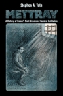 Mettray: A History of France's Most Venerated Carceral Institution By Stephen A. Toth Cover Image