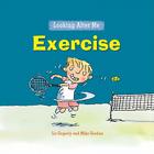 Exercise (Looking After Me) By Liz Gogerly Cover Image