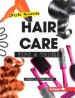 Hair Care Tips & Tricks (Style Secrets) By Karen Kenney, Elena Heschke (Illustrator) Cover Image