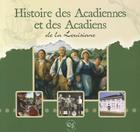 Histoire Des Acadiennes Et Acadiens de la Louisiane By Zachary Richard (Editor) Cover Image