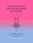The Ecologies of the Building Envelope: A Material History and Theory of Architectural Surfaces Cover Image