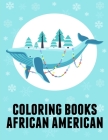 Coloring Books African American: Coloring Pages, Relax Design from Artists for Children and Adults (Woodland Animals #1) By Advanced Color Cover Image