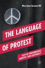 The Language of Protest: Acts of Performance, Identity, and Legitimacy Cover Image