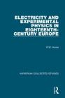 Electricity and Experimental Physics in Eighteenth-Century Europe (Variorum Collected Studies #366) By R. W. Home Cover Image