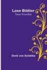Lose Blätter: Neue Novellen By Doris Von Scheliha Cover Image