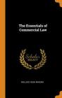 The Essentials of Commercial Law By Wallace Hugh Whigam Cover Image