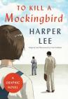 To Kill a Mockingbird: A Graphic Novel By Harper Lee, Fred Fordham Cover Image